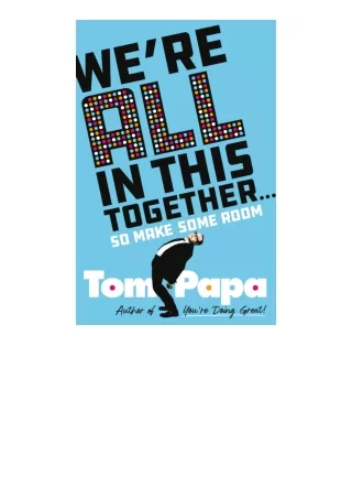 Download We're All in This Together . . .: So Make Some Room free acces