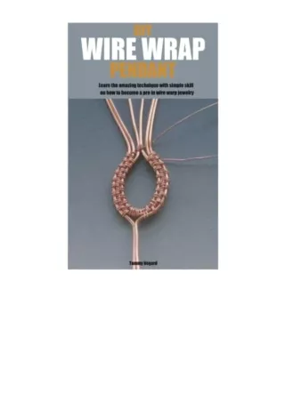 Ebook download DIY WIRE WRAP PENDANT: Learn the amazing technique with simple skill on how to become a pro in wire warp