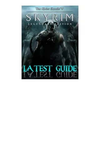 Kindle online PDF The Elder Scrolls V Skyrim : LATEST GUIDE: Best Tips, Tricks, Walkthroughs and Strategies to Become a