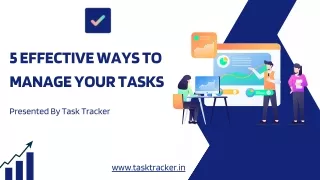 5 Effective Ways to Manage Your Tasks