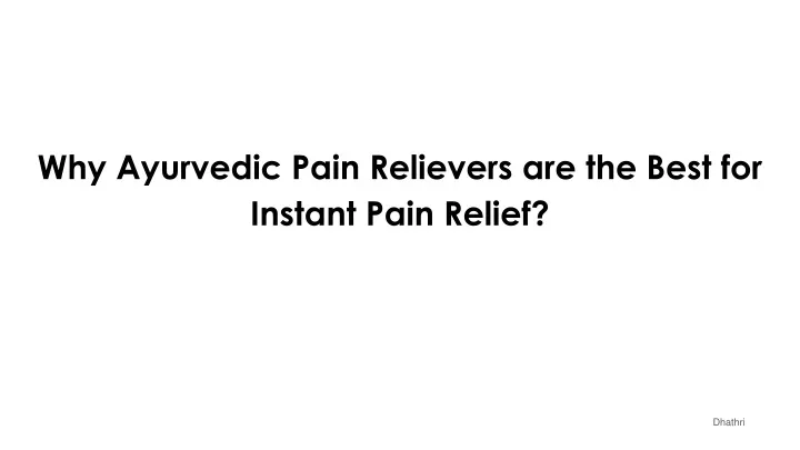 why ayurvedic pain relievers are the best for instant pain relief