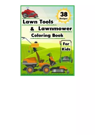 Ebook download Lawn Tools And Lawnmower Coloring Book For Kids: Mower Gear, Landscaping Vehicles, Mowing Equipment for i