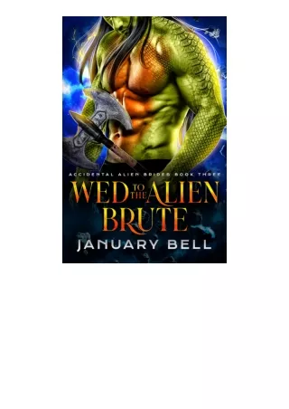 Download PDF Wed To The Alien Brute (Accidental Alien Brides Book 3) for android