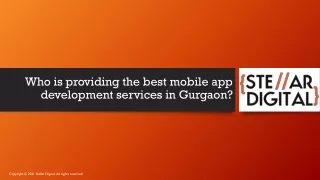 Who is providing the best mobile app development services in Gurgaon?