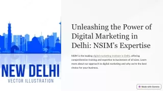 Unleashing the Power of Digital Marketing in Delhi: NSIM's Expertise