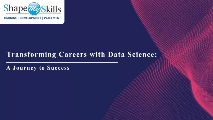 transforming careers with data science