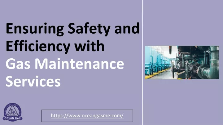 ensuring safety and efficiency with gas maintenance services