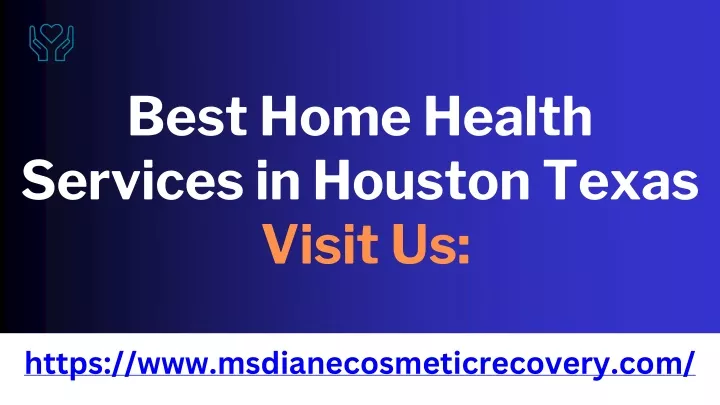 best home health services in houston texas visit