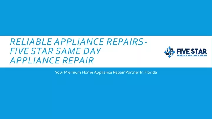 reliable appliance repairs five star same day appliance repair