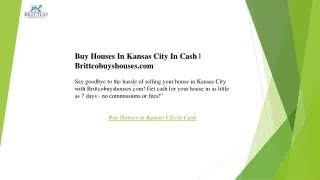 Buy Houses In Kansas City In Cash  Brittcobuyshouses.com