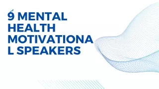9 Mental Health Motivational Speakers
