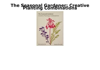 (PDF/DOWNLOAD) The Seasonal Gardener: Creative Planting Combinations ebooks