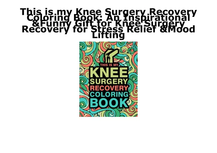 this is my knee surgery recovery coloring book