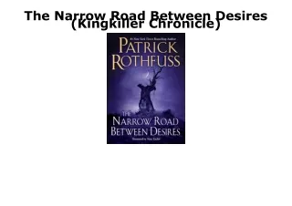 PDF Read Online The Narrow Road Between Desires (Kingkiller Chronicle) ipad