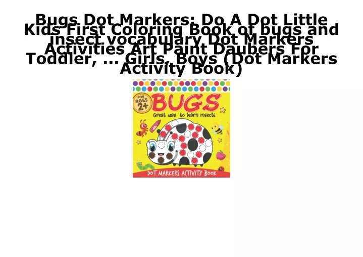 bugs dot markers do a dot little kids first