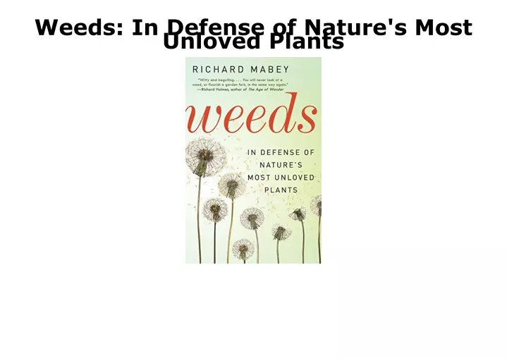 weeds in defense of nature s most unloved plants