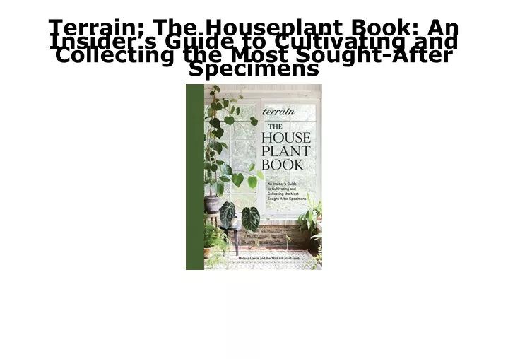 terrain the houseplant book an insider s guide