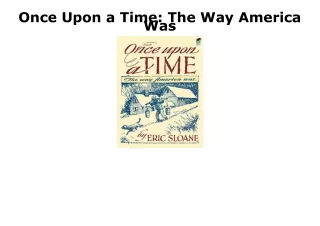 PDF BOOK DOWNLOAD Once Upon a Time: The Way America Was read