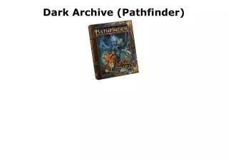 (PDF/DOWNLOAD) Dark Archive (Pathfinder) ebooks