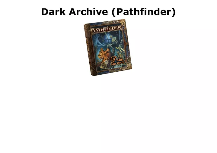 dark archive pathfinder
