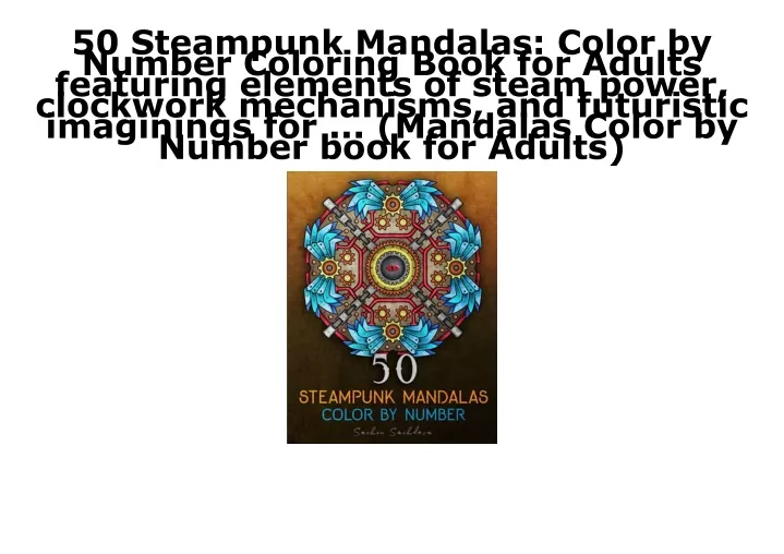 50 steampunk mandalas color by number coloring