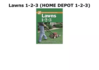 DOWNLOAD [PDF] Lawns 1-2-3 (HOME DEPOT 1-2-3) kindle
