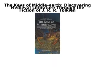 PDF KINDLE DOWNLOAD The Keys of Middle-earth: Discovering Medieval Literature Th