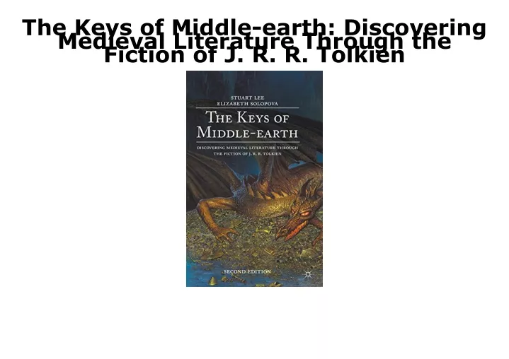 the keys of middle earth discovering medieval