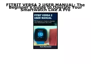 PDF FITBIT VERSA 2 USER MANUAL: The Beginner’s Guide to Operate Your Smartwatch