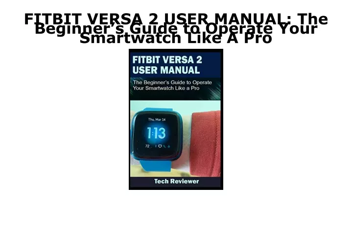 fitbit versa 2 user manual the beginner s guide