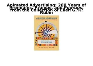 [PDF] DOWNLOAD FREE Animated Advertising: 200 Years of Premiums, Promos, and Pop