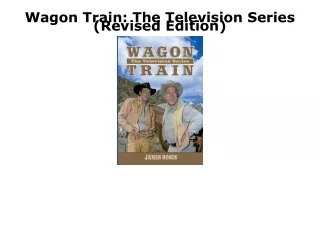 [PDF] READ Free Wagon Train: The Television Series (Revised Edition) epub