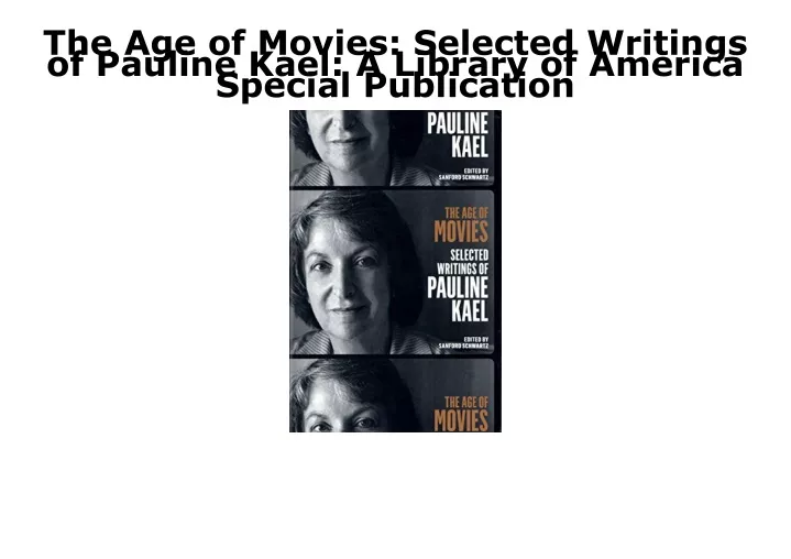 the age of movies selected writings of pauline