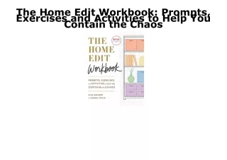PDF Download The Home Edit Workbook: Prompts, Exercises and Activities to Help Y