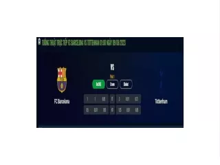 Truc tiep FC Barcelona vs Tottenham 01:00, ngay 09/08/2023
