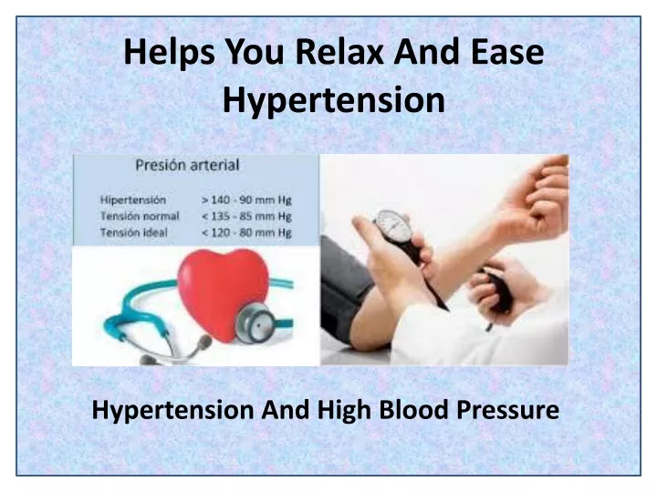 helps you relax and ease hypertension