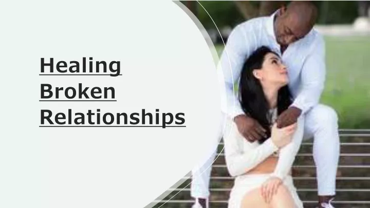 healing broken relationships