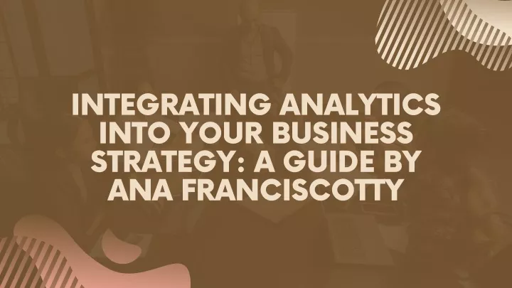 integrating analytics into your business strategy