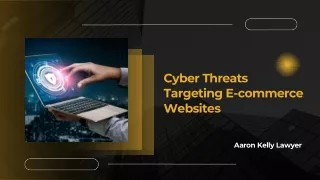 E-commerce Websites: Common Cyber Threats | Aaron Kelly Lawyer