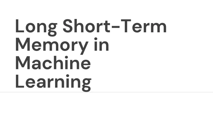 long short term memory in machine learning