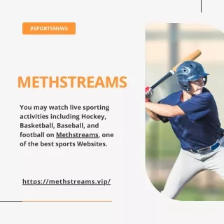 Methstreams - Get live Access Of Sports Events Online