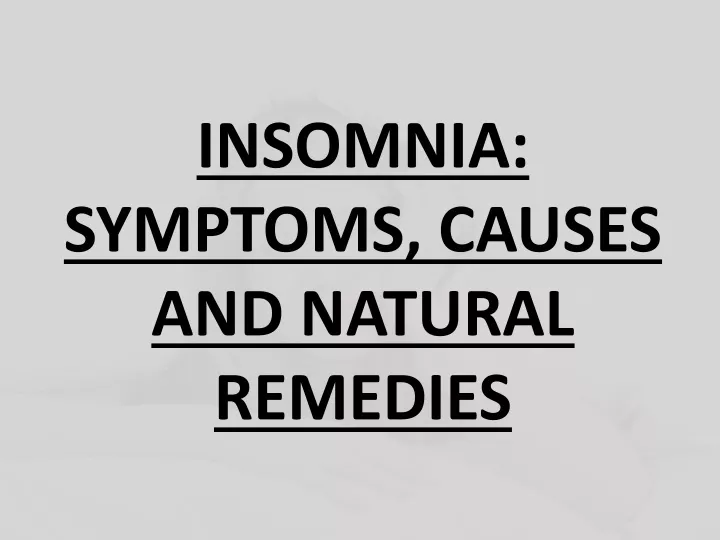 insomnia symptoms causes and natural remedies