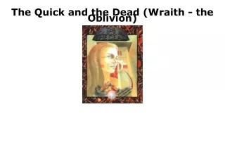 (PDF/DOWNLOAD) The Quick and the Dead (Wraith - the Oblivion) free