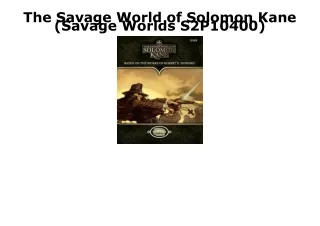 PDF The Savage World of Solomon Kane (Savage Worlds S2P10400) ebooks