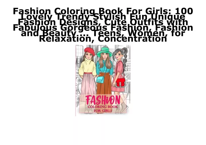 fashion coloring book for girls 100 lovely trendy