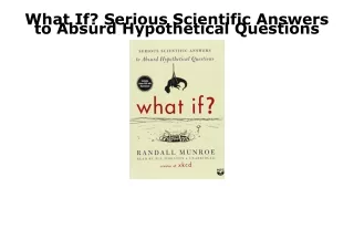 DOWNLOAD [PDF] What If? Serious Scientific Answers to Absurd Hypothetical Questi