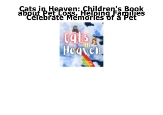 PDF/READ Cats in Heaven: Children's Book about Pet Loss, Helping Families Celebr