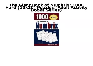 PDF The Giant Book of Numbrix: 1000 Hard (10x10) Puzzles (Adult Activity Books S