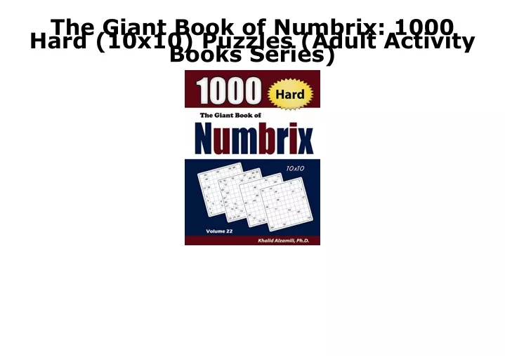 PPT - PDF The Giant Book of Numbrix: 1000 Hard (10x10) Puzzles (Adult ...