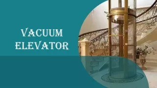 Vacuum elevator p
